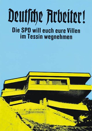 Deutsche Arbeiter! Die SPD will euch eure Villen im Tessin wegnehmen (1972)